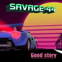 Savage-44 — Good Story — обложка